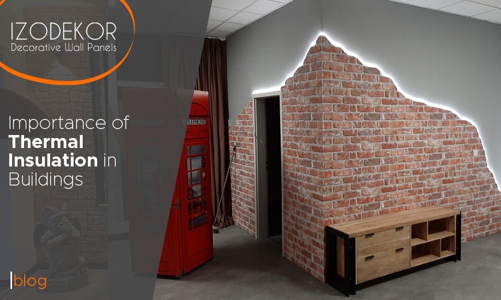Importance of Thermal Insulation in Buildings - izodekor